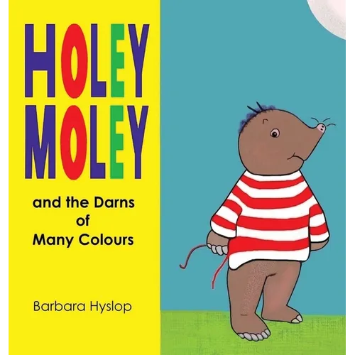 Holey Moley and the Darns of Many Colours