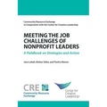 Meeting the Job Challenges of Nonprofit Leaders: A Fieldbook on Strategies and Action