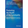 Promoting the Health of the Community: Community Health Workers Describing Their Roles, Competencies, and Practice