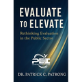 Evaluate to Elevate: Rethinking Performance Evaluation in the Public Sector