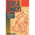 Sissies and Tomboys: Gender Nonconformity and Homosexual Childhood