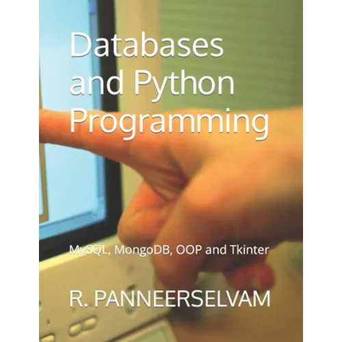 Databases and Python Programming: MySQL, MongoDB, OOP and Tkinter