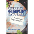 Reversing Neuropathy Naturally: Recipe for Regeneration