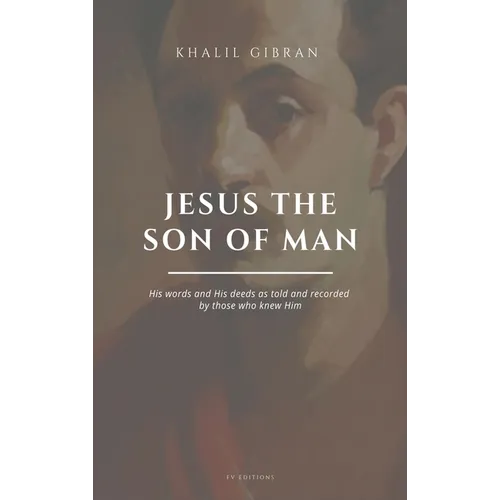 Jesus the Son of Man: Easy to Read Layout