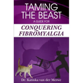 Taming the Beast: A Guide to Conquering Fibromyalgia