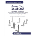 Enacting Solutions, Management Constellations an Innovative Approach to Problem-Solving and Decision-Making in Organizations