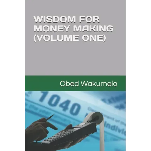 Wisdom for Money Making (Volume One)