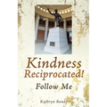 Kindness Reciprocated!: Follow Me
