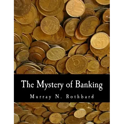 The Mystery of Banking (Large Print Edition)