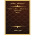 Nutritional Methods Of Intestinal Regeneration (1955)