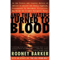 And the Waters Turned to Blood