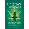Drug War Heresies