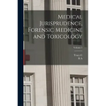 Medical Jurisprudence, Forensic Medicine and Toxicology; Volume 1