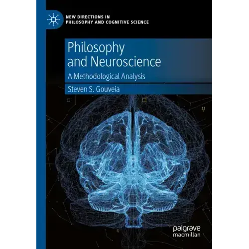 Philosophy and Neuroscience: A Methodological Analysis