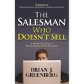 The Salesman Who Doesn't Sell: A Marketing Guide for Making Money While You Sleep