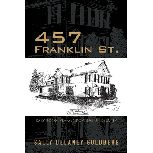 457 Franklin St.: Baby Boom Years: Growing Up DeLaney