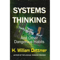 Systems Thinking - And Other Dangerous Habits