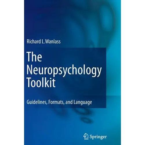 The Neuropsychology Toolkit: Guidelines, Formats, and Language