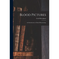 Blood Pictures: an Introduction to Clinical Haematology