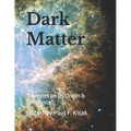 Dark Matter: "Theories on its Origin & Substance"