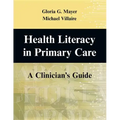 Health Literacy in Primary Care: A Clinician's Guide