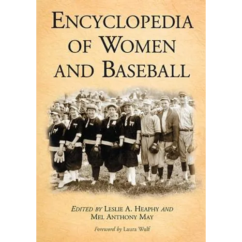 Encyclopedia of Women and Baseball
