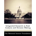 Integrated Research in Risk Analysis and Decision Making
