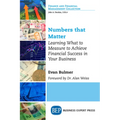 Numbers that Matter: Learning What to Measure to Achieve Financial Success in Your Business