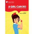 A Girl Can Do: Recognizing and Representing Girlhood (B&W)