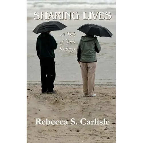 Sharing Lives: A Tale of Two Kidneys