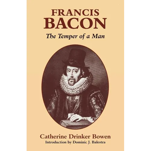 Francis Bacon: The Temper of a Man
