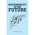Sustainability Is the Future