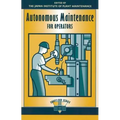 Autonomous Maintenance for Operators