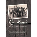 Roy Harris of Cut and Shoot: Texas Backwoods Battler