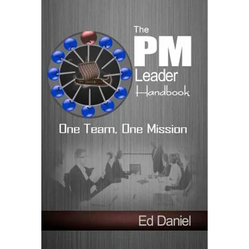 The PM Leader Handbook: One Team, One Mission
