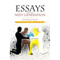 Essays for the Next Generation Volume 2: The Whole Truth