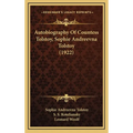 Autobiography Of Countess Tolstoy, Sophie Andreevna Tolstoy (1922)