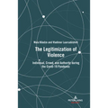 The Legitimization of Violence: Individual, Crowd, and Authority during the Covid-19 Pandemic