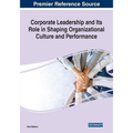Corporate Leadership and Its Role in Shaping Organizational Culture and Performance