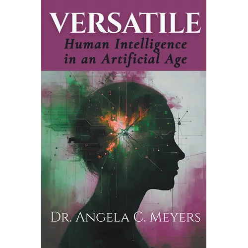 Versatile: Human Intelligence in an Artificial Age