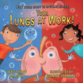 Your Lungs at Work!