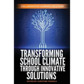 Transforming School Climate Through Innovative Solutions