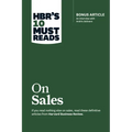 Hbr's 10 Must Reads on Sales (with Bonus Interview of Andris Zoltners) (Hbr's 10 Must Reads)