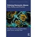 Policing Domestic Abuse: Risk, Policy, and Practice