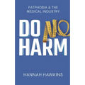 Do No Harm: Fatphobia & the Medical Industry