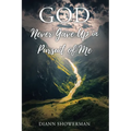 GOD Never Gave Up in Pursuit of Me