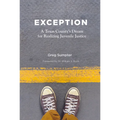 Exception: A Texas County's Dream for Realizing Juvenile Justice