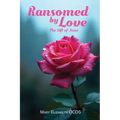 Ransomed by Love: The Gift of Jesus