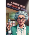 A Nurse's Tales: From Drama to Trauma