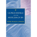 Georges Bataille and the Mysticism of Sin